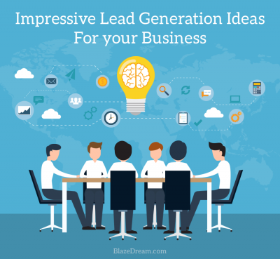 Impressive Lead Generation Ideas For your Business