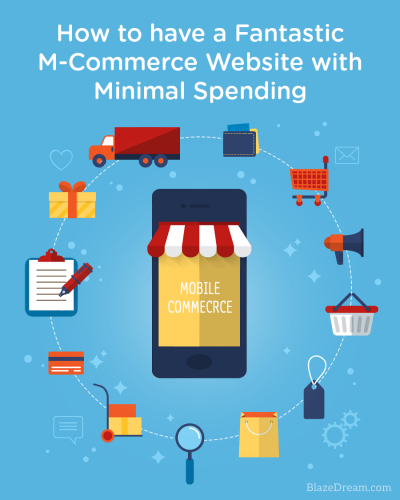 How To Have A Fantastic M-Commerce Website With Minimal Spending