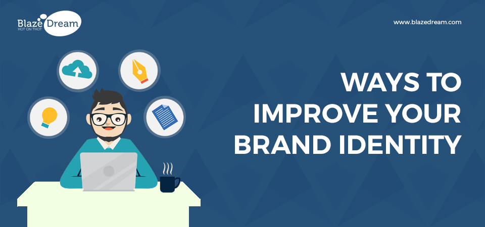 Ways to Improve your Brand Identity