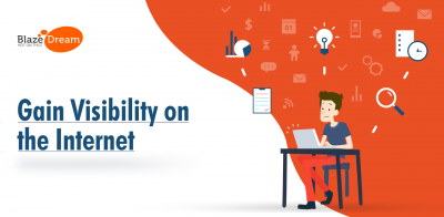 Ways To Gain Visibility On Internet