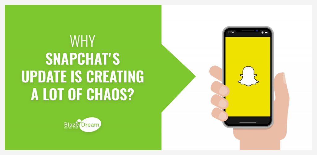 Why Snapchat’s Update is Creating A Lot of Chaos?