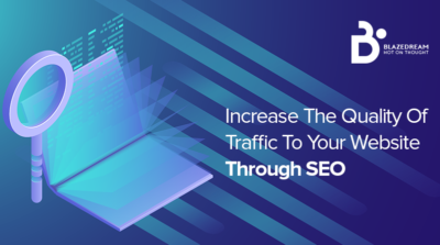 Increase The Quality Of Traffic To Your Website Through SEO