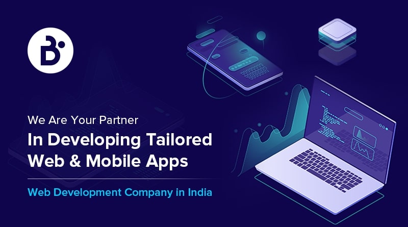 We Are Your Partner In Developing Tailored Web & Mobile Apps