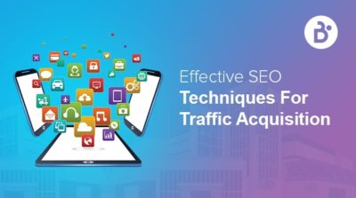 Effective SEO Techniques For Traffic Acquisition